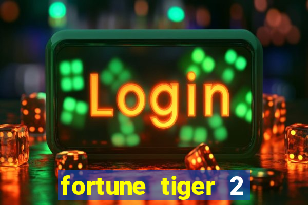 fortune tiger 2 demo revenge